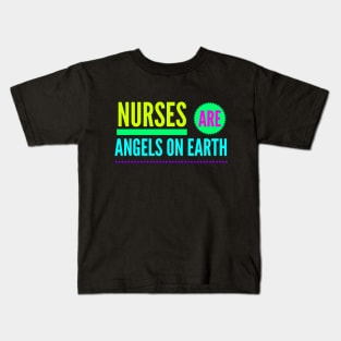 Nurses Are Angels On Earth Kids T-Shirt